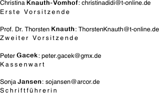 Christina Knauth-Vomhof: christinadidi@t-online.de Erste Vorsitzende